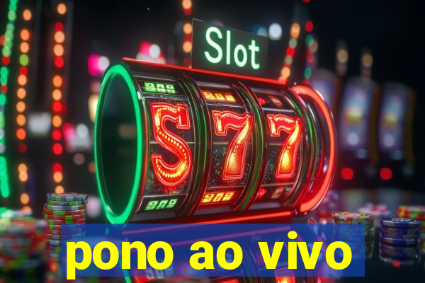 pono ao vivo
